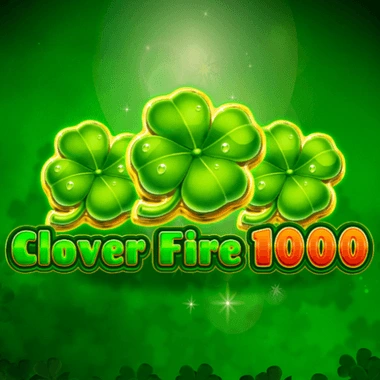 Clover Fire 1000